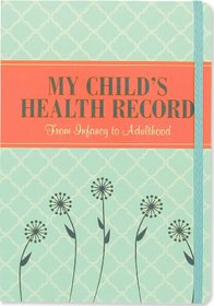 My Child's Health Record Keeper (Log Book)