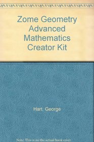 Zome Geometry Advanced Mathematics Creator Kit