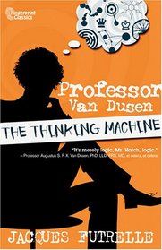 Professor Van Dusen: The Thinking Machine