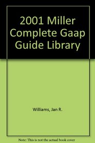 Miller Complete GAAP Library: GAAP & GAAP Practice Manuals