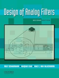 Design of Analog Filters 2nd Edition (The Oxford Series in Electrical and Computer Engineering)