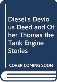 Diesel's Devious Deed (Thomas the Tank Engine (Mammoth))