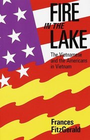 Fire in the Lake : The Vietnamese and the Americans in Vietnam