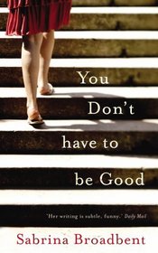 You Don't Have to Be Good