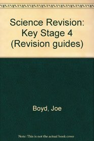 Science Revision: Key Stage 4 (Revision guides)