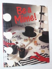 Be a Mime!