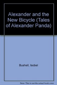Alexander and the New Bicycle (Tales of Alexander Panda)