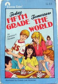 Today Fifth Grade, Tomorrow the World (Treetop Tales)