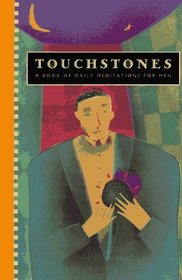 Touchstones : A Book Of Daily Meditations For Men (Meditation Series)