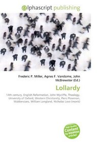 Lollardy: 14th century, English Reformation, John Wycliffe, Theology, University of Oxford, Western Christianity, Piers Plowman, Waldensians, William Langland, Nicholas Love (monk)