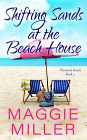 Shifting Sands at the Beach House: Feel Good Beachy Women's Fiction (Diamond Beach)