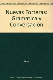 Nuevas Forteras: Gramatica y Conversacion