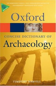 Concise Oxford Dictionary of Archaeology (Oxford Paperback Reference)