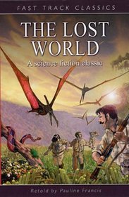 The Lost World: Fast Track Classics (Fast Track Classics Series)