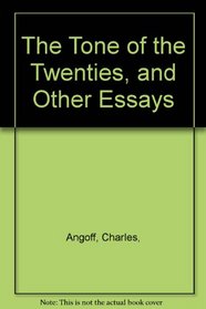 The Tone of the Twenties, and Other Essays