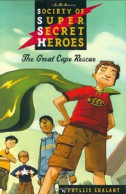 The Great Cape Rescue (The Society of Super Secret Heroes, Book 1)
