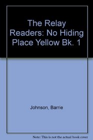 The Relay Readers: No Hiding Place Yellow Bk. 1