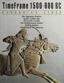 The Barbarian Tides: Timeframe 1500-600 Bc (Time Frame)