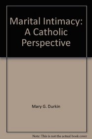 Marital Intimacy: A Catholic Perspective