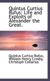 Quintus Curtius Rufus: Life and Exploits of Alexander the Great. (Latin Edition)