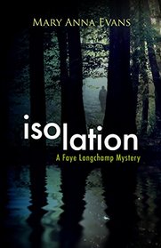 Isolation (Faye Longchamp, Bk 9)