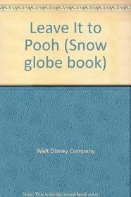 Leave It to Pooh (Mouse Works Classics Collection)