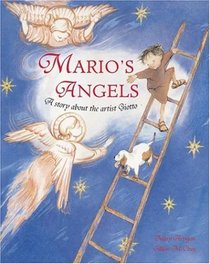 Mario's Angels: A Story About the Artist Giotto