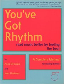 You've Got Rhythm: Read Music Better By Feeling the Beat