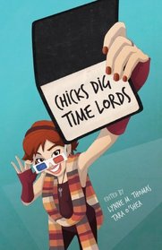 Chicks Dig Time Lords: A Celebration of 