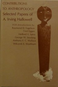 Contributions to Anthropology: Selected Papers of A. Irving Hallowell