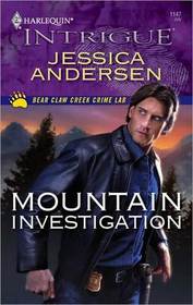 Mountain Investigation (Bear Claw Creek Crime Lab, Bk 5) (Harlequin Intrigue, No 1147)