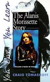 You Live, You Learn: The Alanis Morissette Story