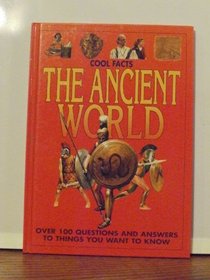The Ancient World (Cool Facts)