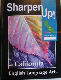 Sharpen Up! California English Language Arts Grade 7