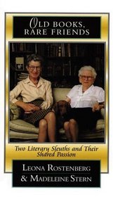 Old Books, Rare Friends: Two Literary Sleuths and Their Shared Passion (Senior Lifestyles) (Large Print)