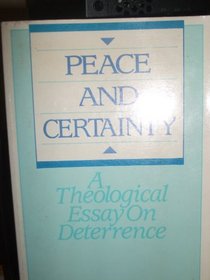 Peace and certainty: A theological essay on deterrence