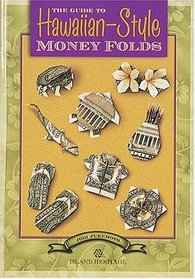 The Guide to Hawaiian-Style Money Folds