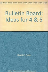 Bulletin Board: Ideas for 4 & 5