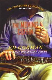 The Collected Ed Gorman: Moving Coffin v. 2