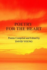 Poetry for the Heart: Poems