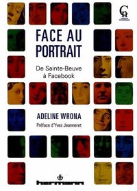 Face au portrait : De Sainte-Beuve à Facebook