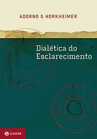 Dialetica do Esclarecimento (Em Portugues do Brasil)