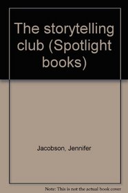 The storytelling club (Spotlight books)