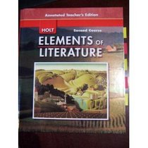 Holt Elements of Literature, Second Course (Annotated Teacher's Edition)