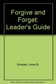 Forgive and Forget/Leader's Guide