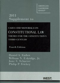 Cases and Materials on Constitutional Law: Themes for the Constitution's Third Century, 4th, 2011 Supplement