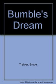 Bumble's Dream