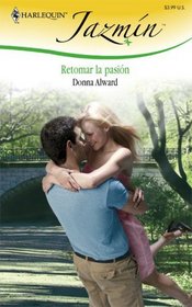 Retomar La Pasion: (To Take Up Again The Passion) (Harlequin Jazmin (Spanish)) (Spanish Edition)