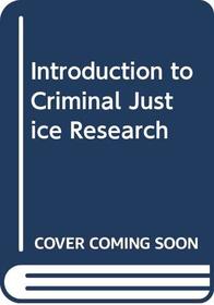 Introduction to Criminal Justice Research