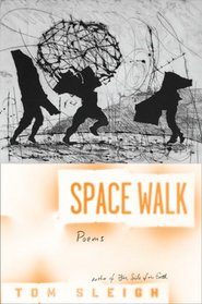 Space Walk (Kingsley Tufts Poetry Award)